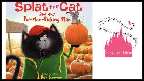 splat  cat   pumpkin picking plan kids books read aloud youtube