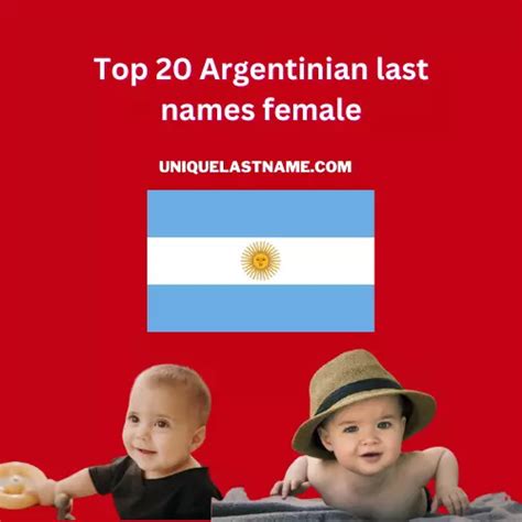 Best 200 Argentinian Last Names With Meanings Unique Last Name