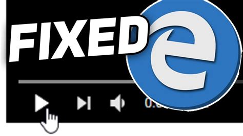 fix video playing errors in microsoft edge videos won t play youtube
