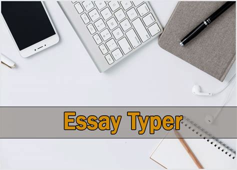 essay typer   list essay writing tips