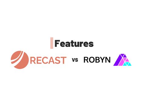 recast  robyn feature comparison recast