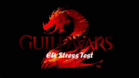 Omg Guild Wars 2 Stress Test On Wednesday 27 06 18 00