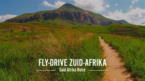 ontdek het prachtige zuid afrika met een fly drive