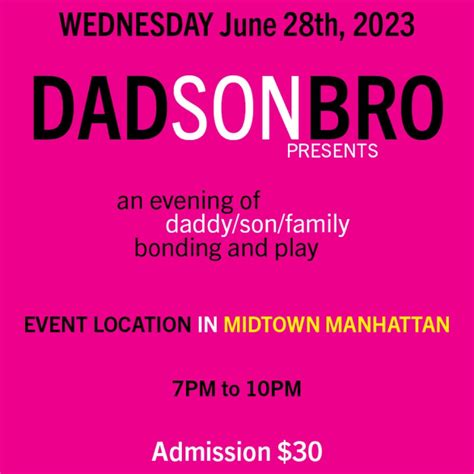 Wednesday June 28th – Nyc Gay Play Party Dadsonbro An Evening Of Dad