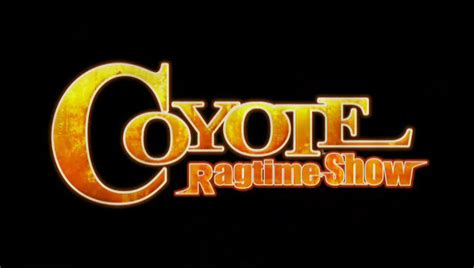 Coyote Ragtime Show Trailer Random Curiosity