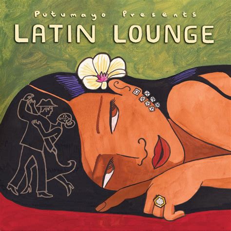 Putumayo Presents Latin Lounge Putumayo Mp3 Buy Full