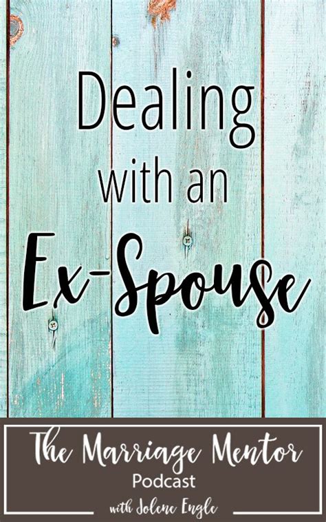 Dealing With An Ex Spouse Jolene Engle
