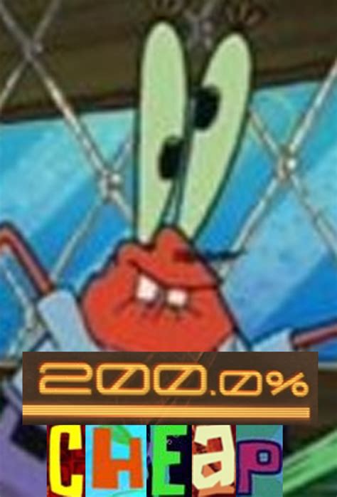 Oh Yeah Mr Krabs 200 Mad Know Your Meme