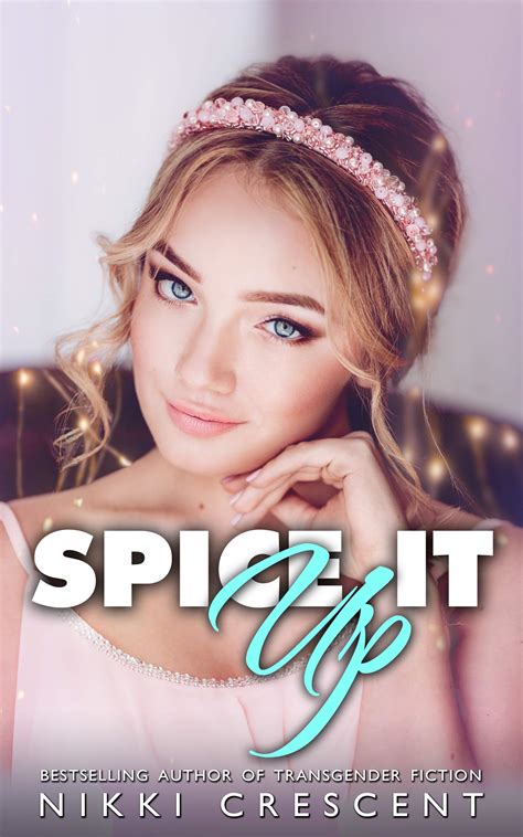 Spice It Up By Nikki Crescent Goodreads
