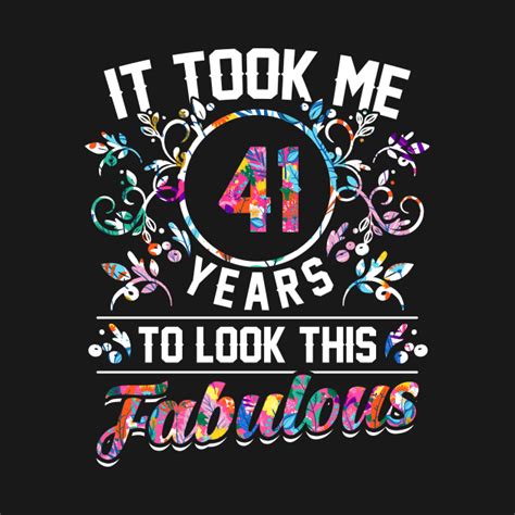 funny  years  good fabulous birthday vintage floral  years