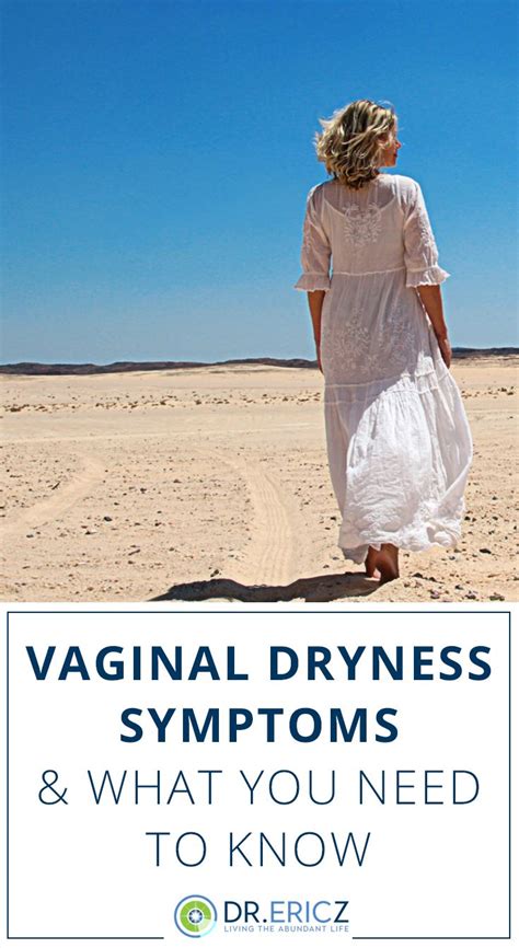 Vaginal Dryness Symptoms And What You Need To Know Vaginal Dryness