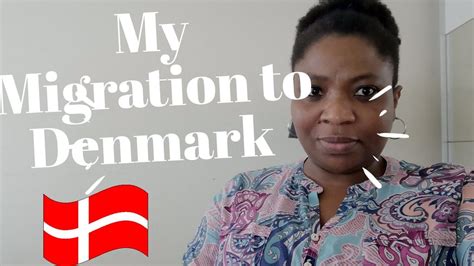 Migration From Nigeria To Denmark Journey To Naturalisation Youtube