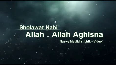 Sholawat Allah Allah Aghisna Nazwa Maulidia Lirik Video Youtube