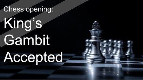 chess openings king s gambit accepted youtube