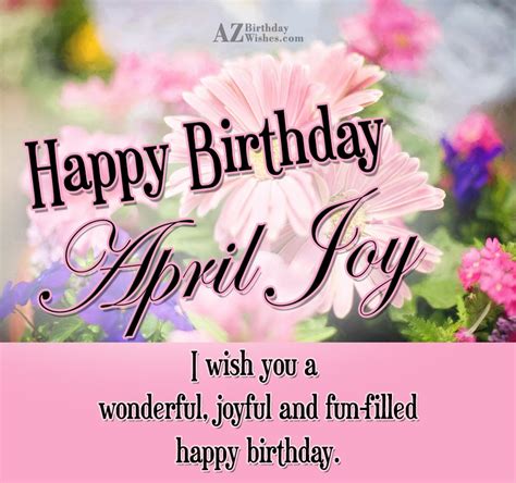 happy birthday april joy azbirthdaywishescom
