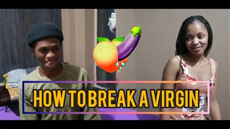 How To Break A Virgin Youtube