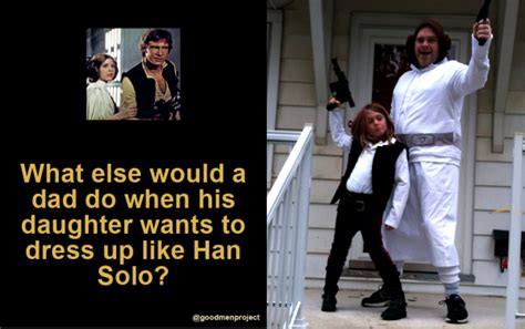 what s a dad to do when his daughter wants to dress up as han solo for