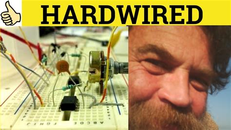 hardwired hard wired hard wired hardwired meaning hard wired