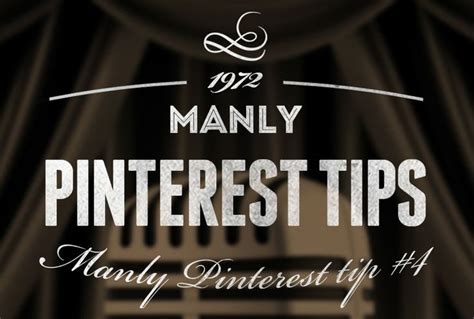 manly pinterest tip 4 manly pinterest tips
