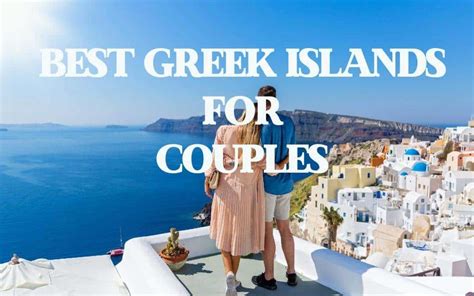 What Are The Best Greek Islands For Couples Greece Travel Secrets