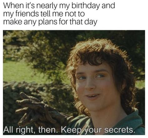 30 Funniest All Right Then Keep Your Secrets Memes For Your Secrets