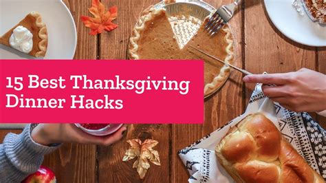 15 Best Thanksgiving Dinner Hacks Youtube