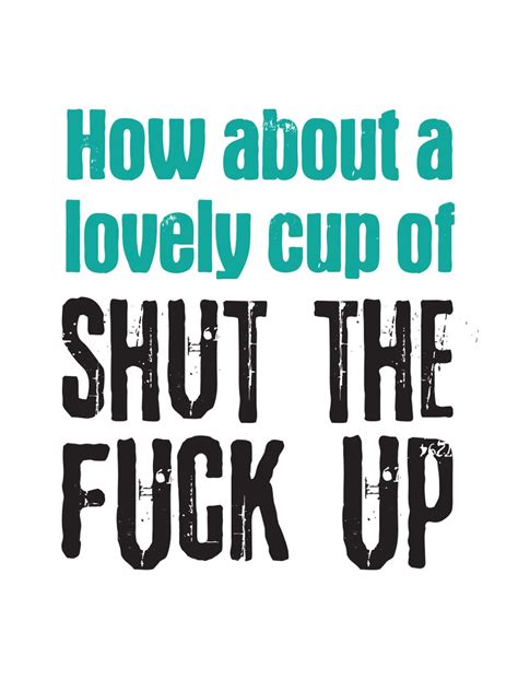 a lovely cup of shut the fuck up mug buy online at