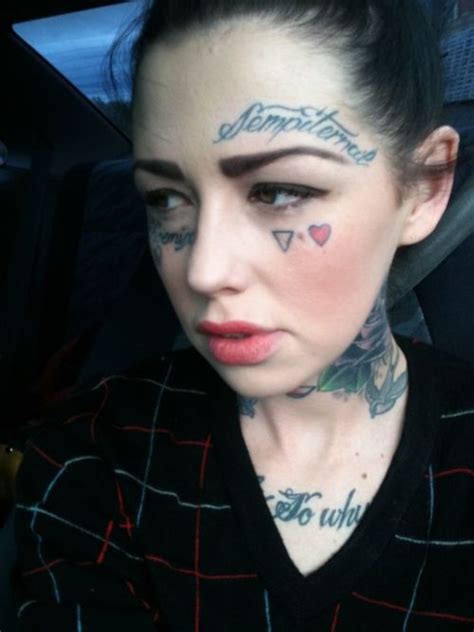 it s funny how everyone who sees anyone with a facial tattoo says i guess they never want to