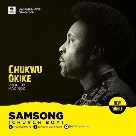 samsong chukwu okike busysinging gospel