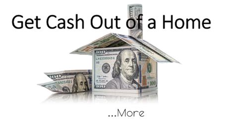 main ways   cash    home home equity loan heloc cash  refinance  sell