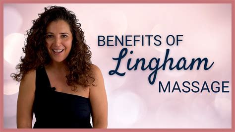Benefits Of Lingham Massage Tantra Massage For Men To Expand Sexual