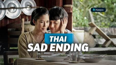 Film Thailand Sedih Dan Sad Ending Yang Bikin Nangis Terus
