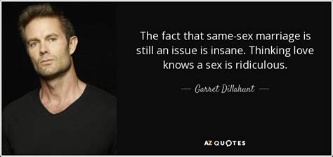 garret dillahunt quote the fact that same sex marriage is still an
