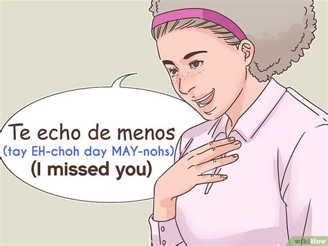 3 modi per dire mi manchi in spagnolo wikihow