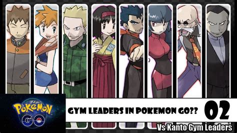 Gym Leaders In Pokemon Go Youtube