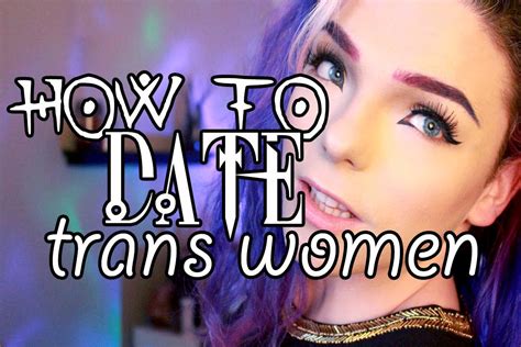 how to date trans women youtube