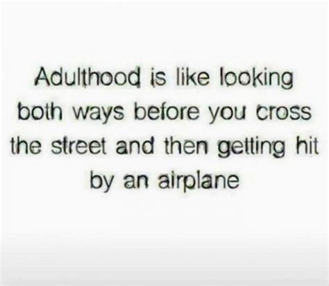 23 funny adult quotes you ll relate to if you think adulting isn t easy
