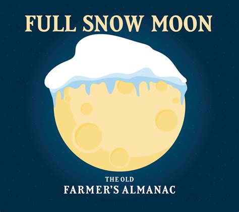 full moon  february   full snow moon   farmers almanac