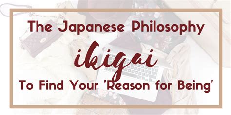 Ikigai Find Your Reason For Being With This Japanese Philosophy
