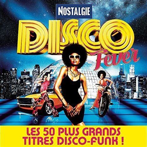 Nostalgie Disco Fever Les 50 Plus Grands Titres Disco Funk Mp3 Buy