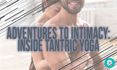 spiritual intimacy   dont   tantric yoga tantric