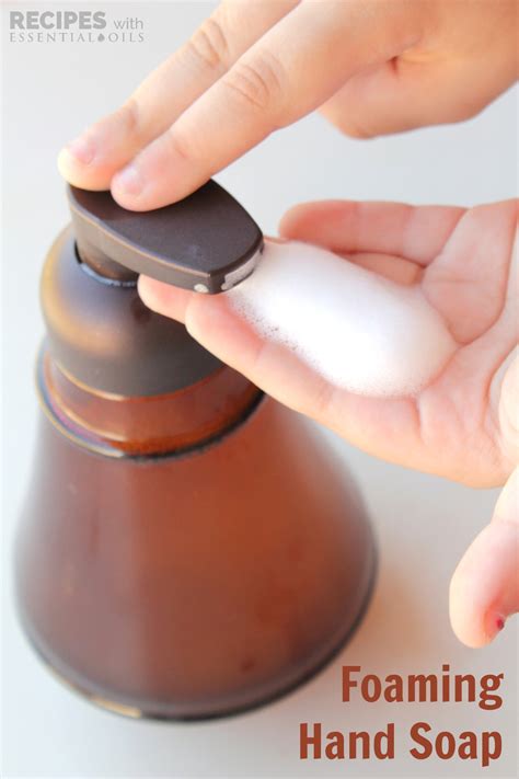 homemade foaming hand soap recipes  essential oils