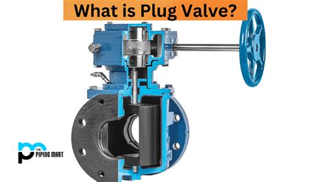 plug valve properties