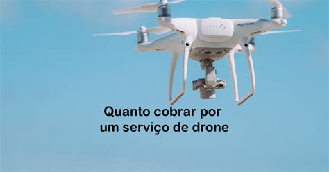 qual  valor de um servico  drone max drone brasil