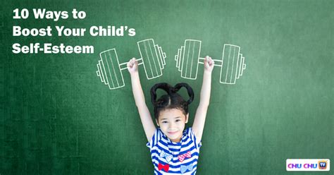 ways  building  esteem  children chuchutv blog