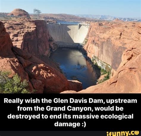 Really Wish The Glen Davis Dam Upstream From The Grand
