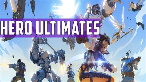 overwatch hero ultimates final 21 heroes ultimate