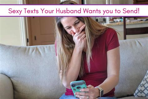 50 sexy texts your husband wants you to send confessions of