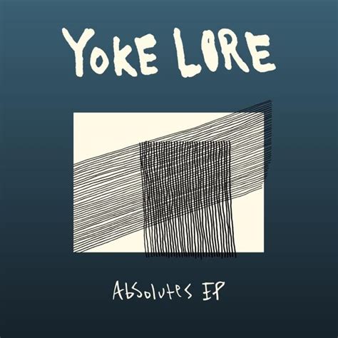 yoke lore absolutes ep lyrics and tracklist genius