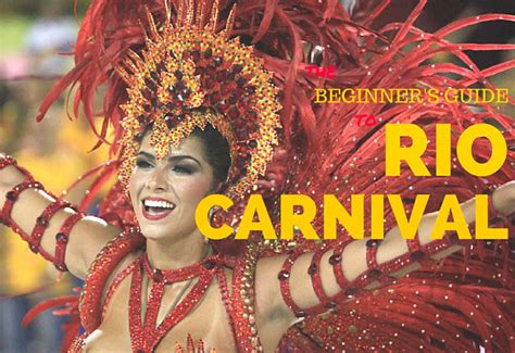 the ultimate beginner s guide to rio carnival the